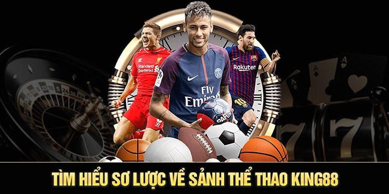 Thể thao KING88 chất lượng hàng đầu 2024